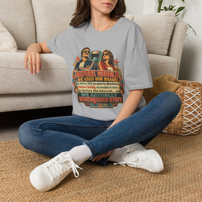 Before Google T-Shirt — Retro Vintage "We Used Our Brains" Graphic Tee