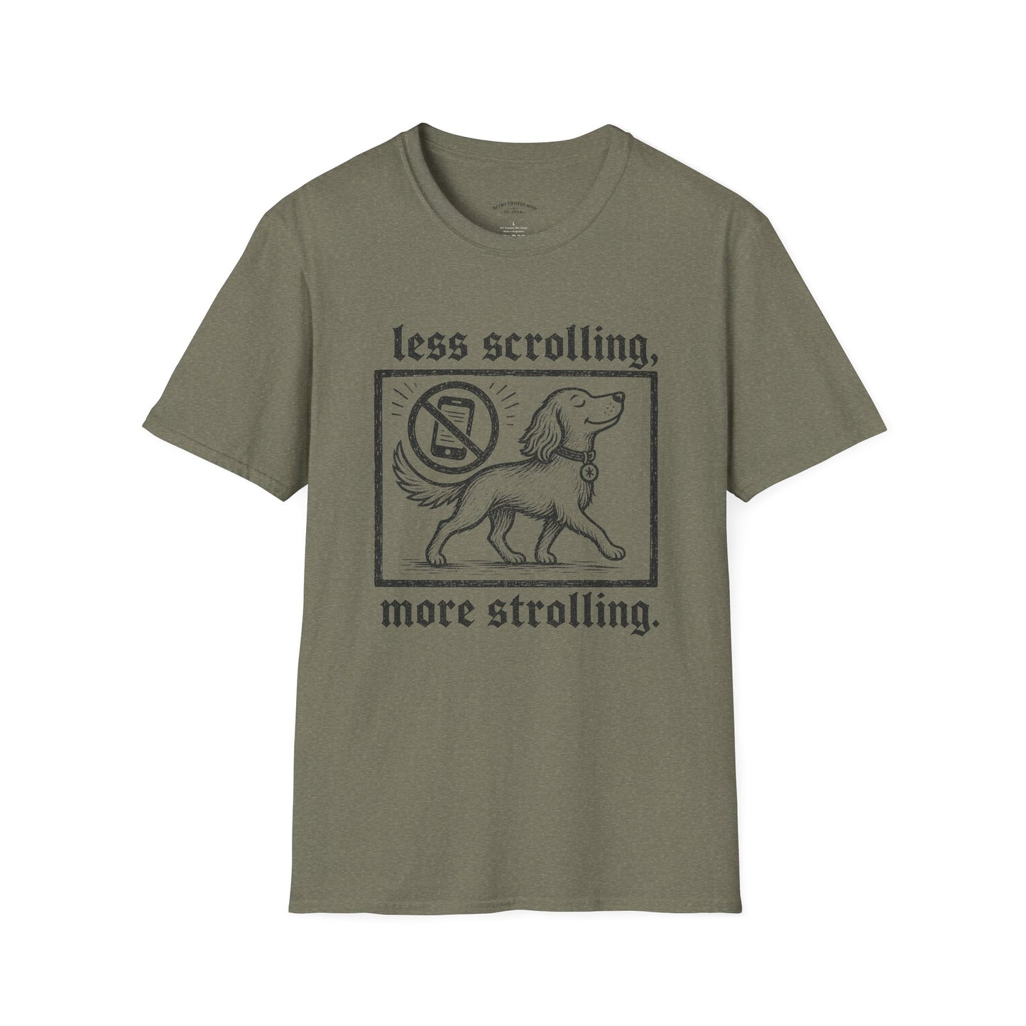 T-Shirt — "Less Scrolling, More Strolling" Dog Graphic Tee