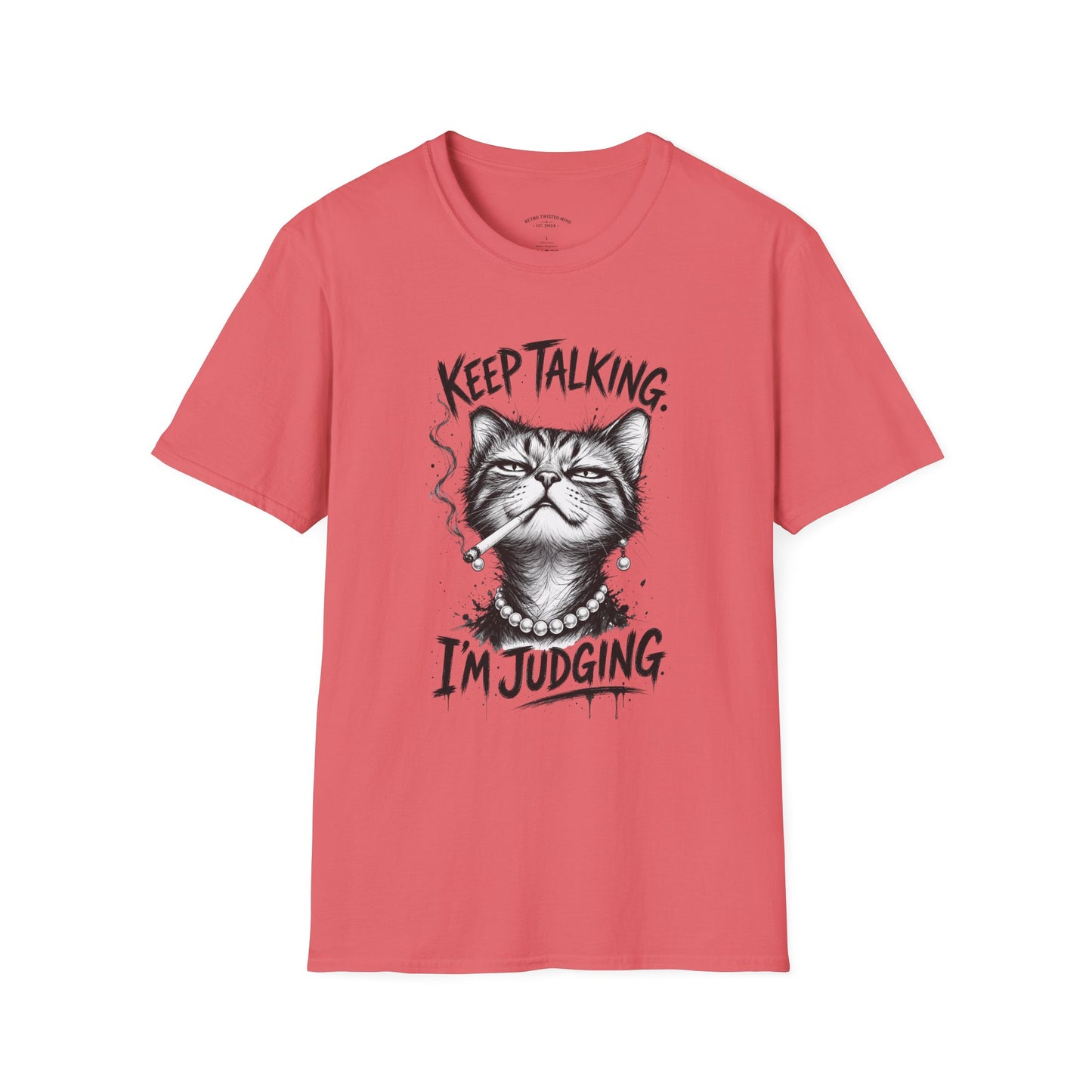 Keep Talking, I'm Judging Cat T-Shirt