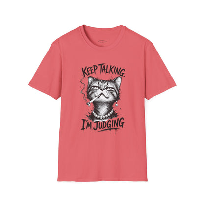 Keep Talking, I'm Judging Cat T-Shirt