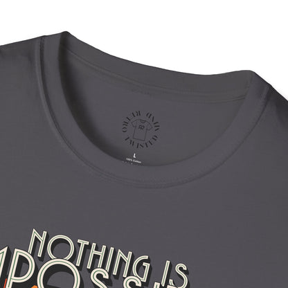 Unisex Softstyle T-Shirt - 'Nothing is Impossible, Possible Just Cost More' Graphic Tee.twisted