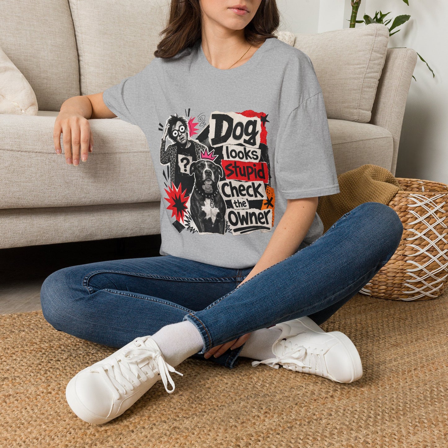 T-Shirt — "Dog Looks Stupid, Check the Owner" Graphic Tee