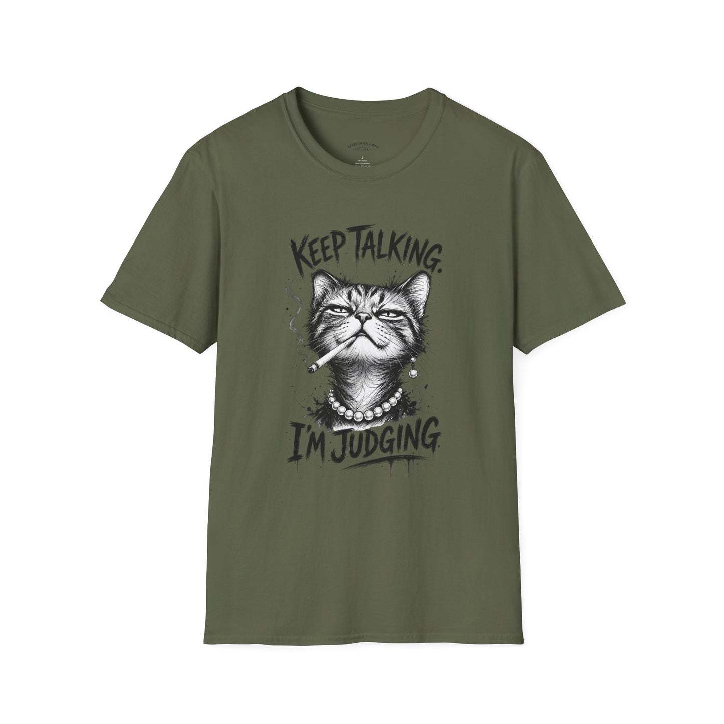 Keep Talking, I'm Judging Cat T-Shirt — Funny Grumpy Cat Graphic Tee