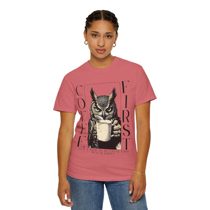 Coffee First Owl T-Shirt — Funny Morning Coffee Tee