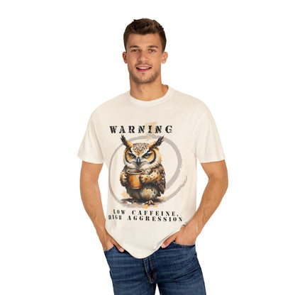 Warning Owl T-Shirt — "Low Caffeine, High Aggression" Graphic Tee