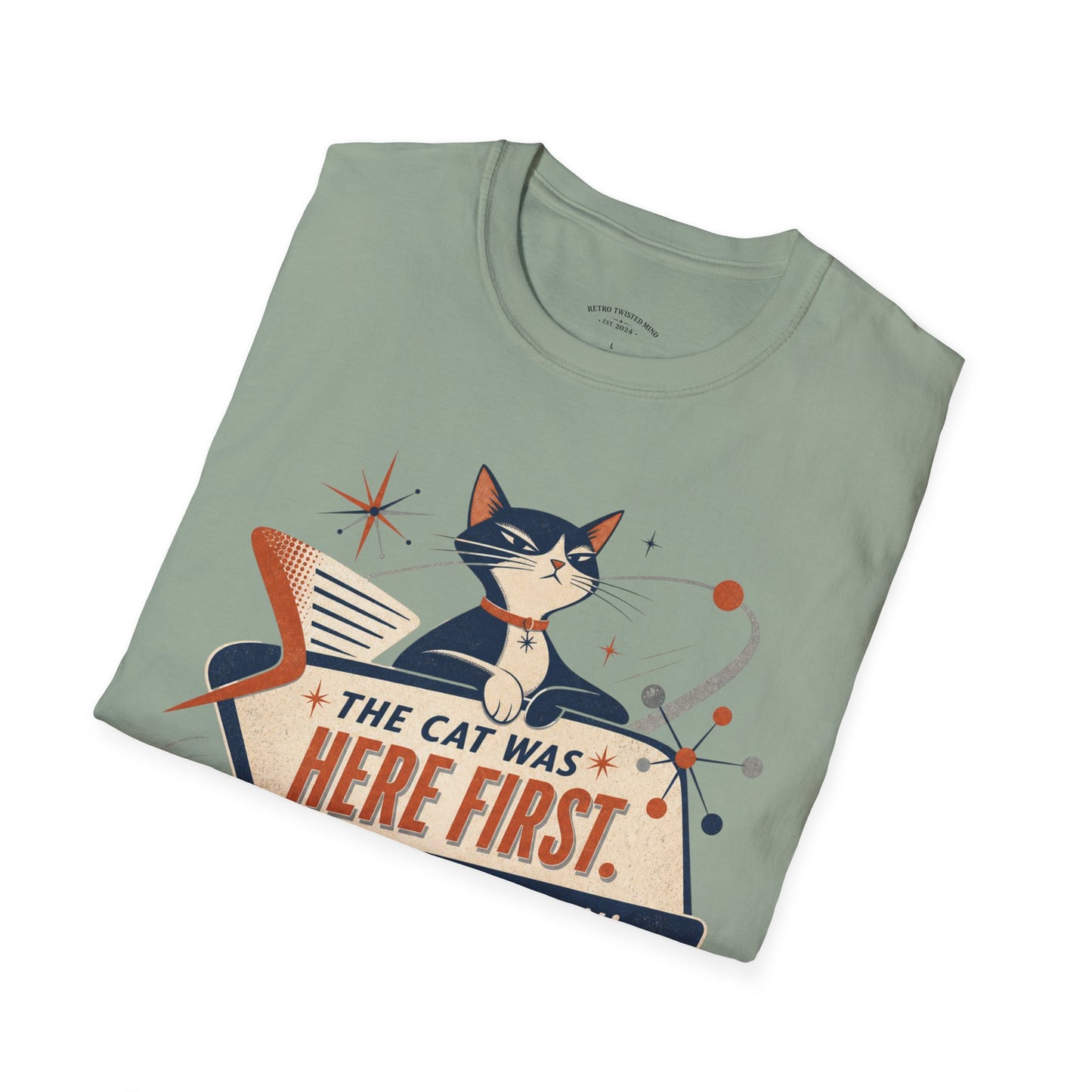Cat Was Here First T-Shirt — Retro Mid-Century Kitty "You’re Just Visiting" Tee