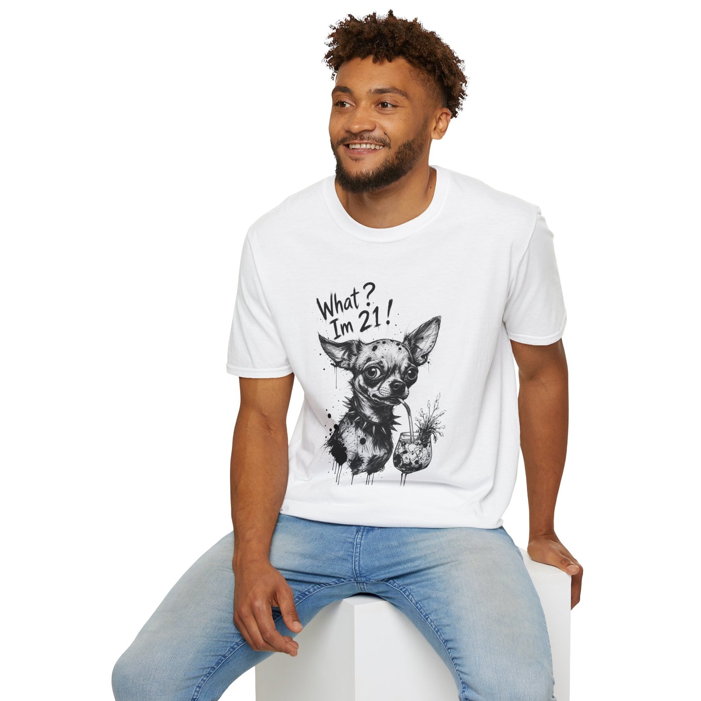 T‑Shirt — 'What? I'm 21!' Funny Chihuahua Birthday Tee