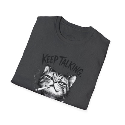 Keep Talking, I'm Judging Cat T-Shirt — Funny Grumpy Cat Graphic Tee