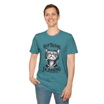 Keep Talking, I'm Judging Cat T-Shirt
