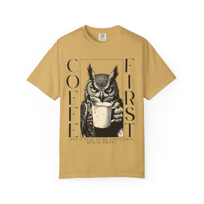 Coffee First Owl T-Shirt — Funny Morning Coffee Tee