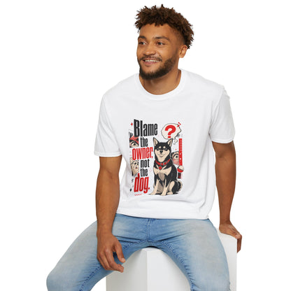 Blame the Owner Not the Dog T-Shirt