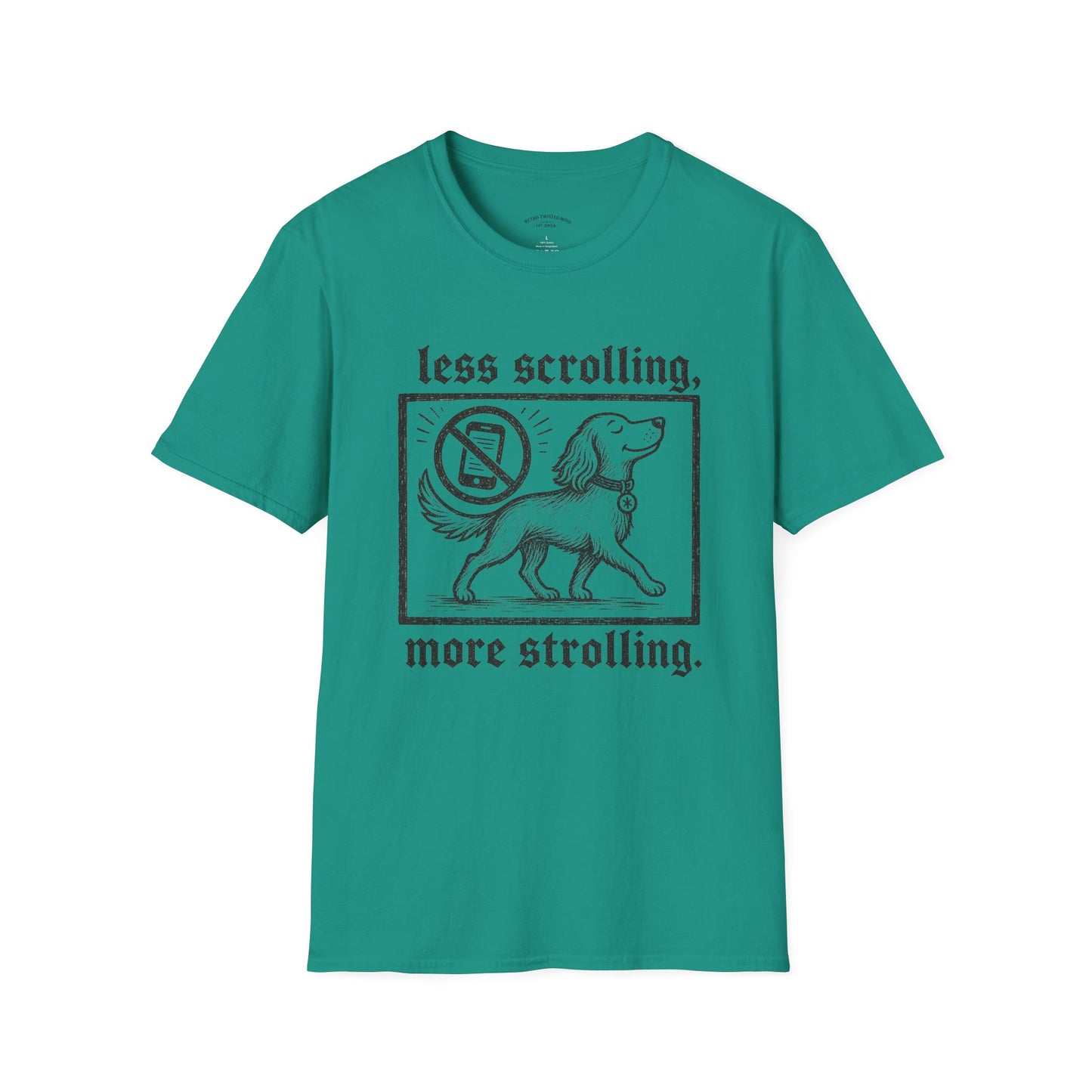 T-Shirt — "Less Scrolling, More Strolling" Dog Graphic Tee