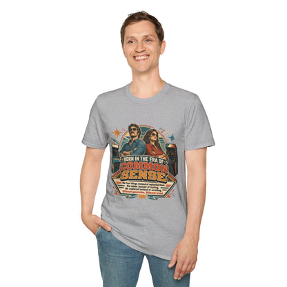 Born in the Era of Common Sense T-Shirt — Retro 70s Vintage Political Graphic Tee