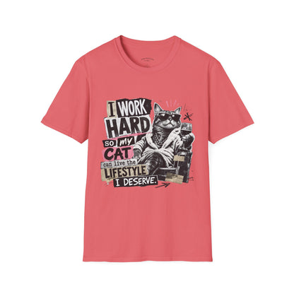 Cat Graphic T-Shirt — "I Work Hard So My Cat Can Live the Lifestyle I Deserve"