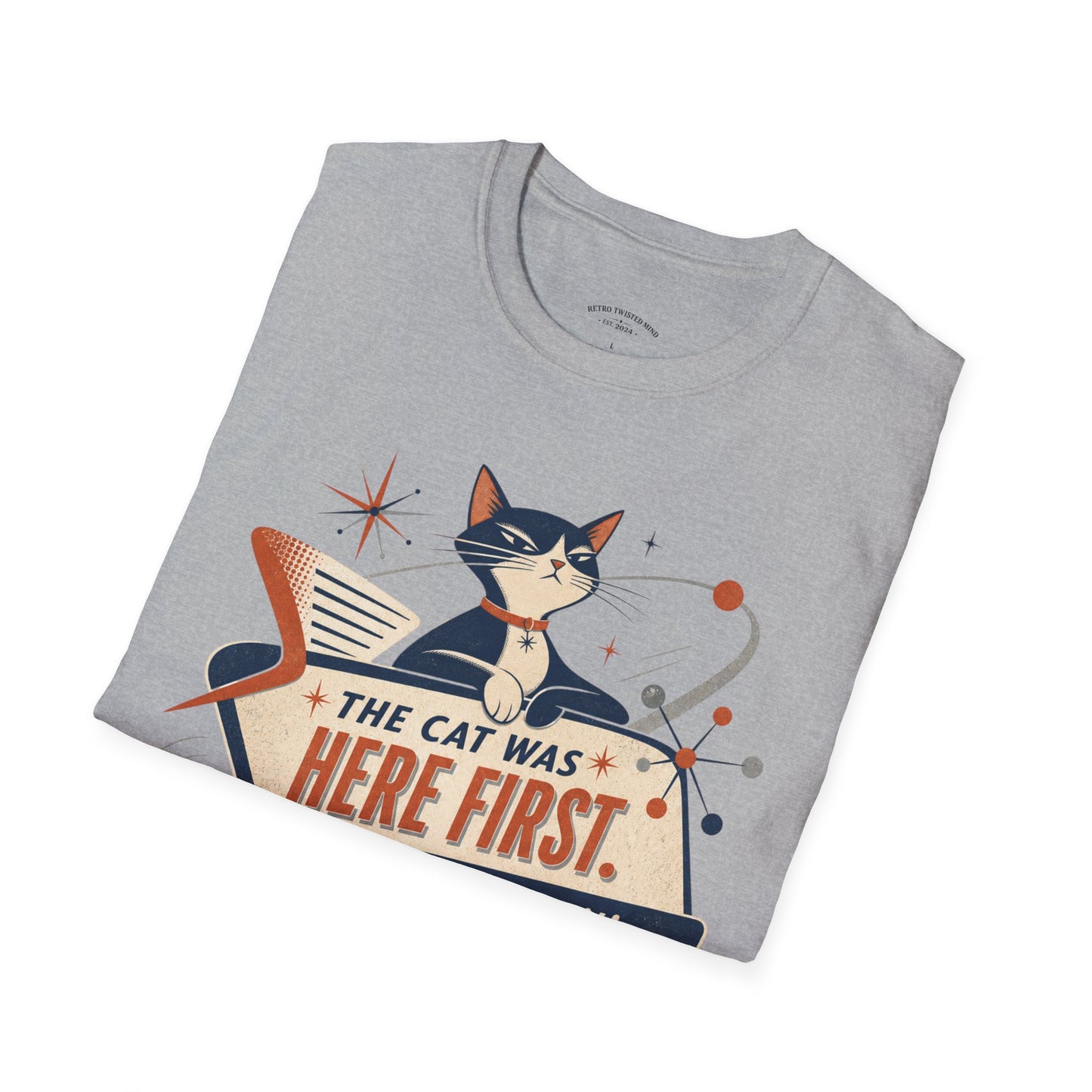 Cat Was Here First T-Shirt — Retro Mid-Century Kitty "You’re Just Visiting" Tee
