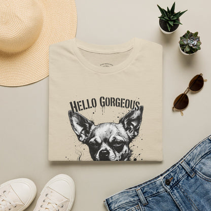 Chihuahua 'Hello Gorgeous' Tee - Cute Dog Graphic T-Shirt