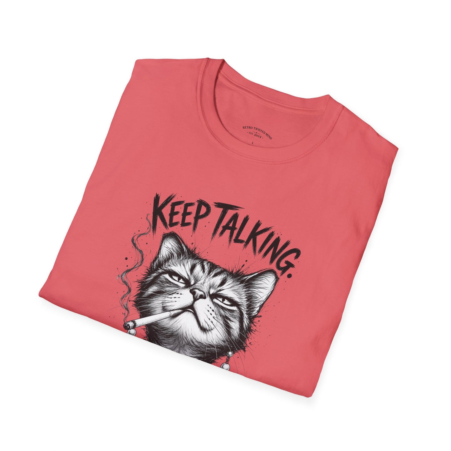 Keep Talking, I'm Judging Cat T-Shirt