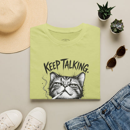 Keep Talking, I'm Judging Cat T-Shirt — Funny Grumpy Cat Graphic Tee