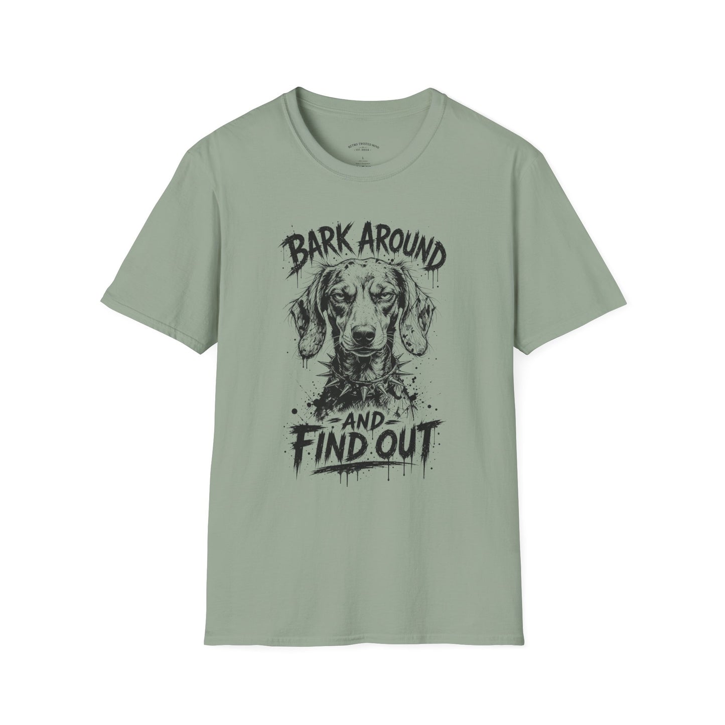 Bark Around and Find Out Dog T-Shirt