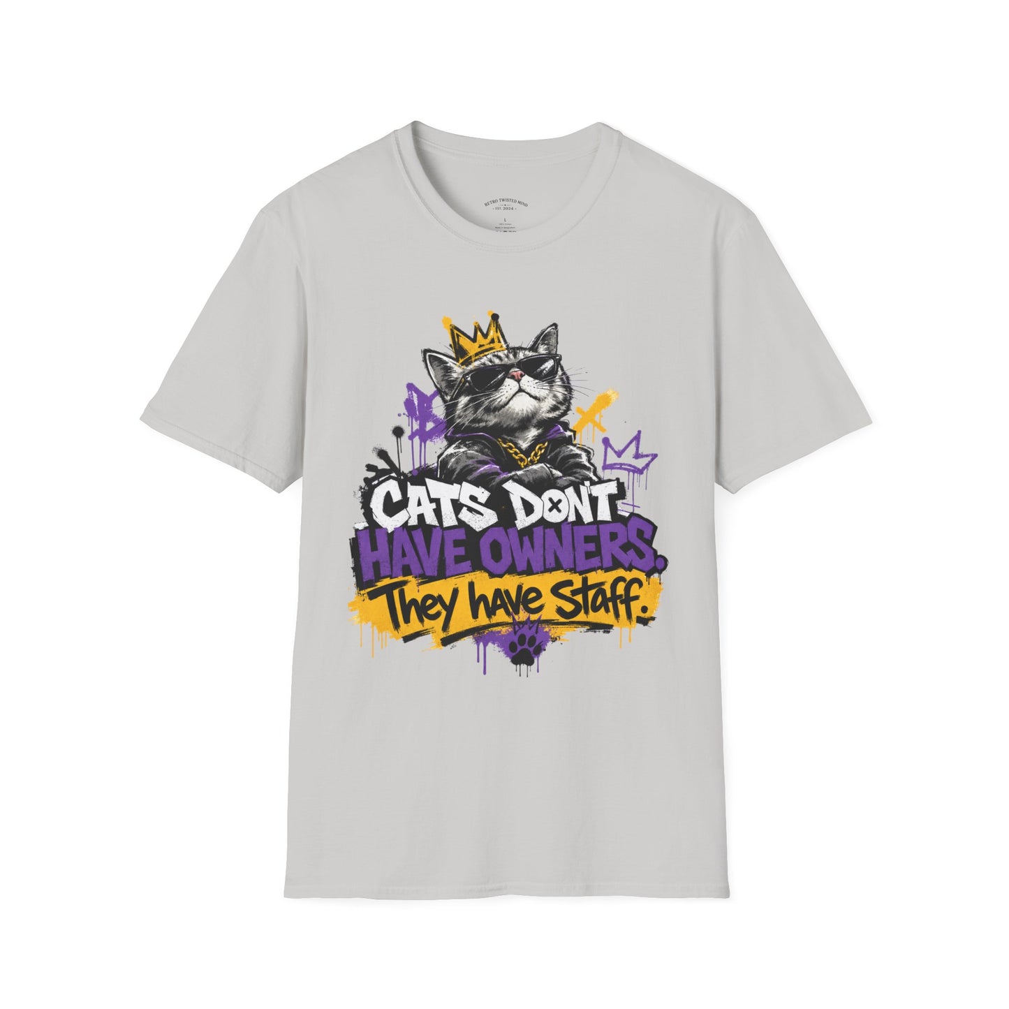 Cat Graphic Tee — "Cats Don't Have Owners They Have Staff"