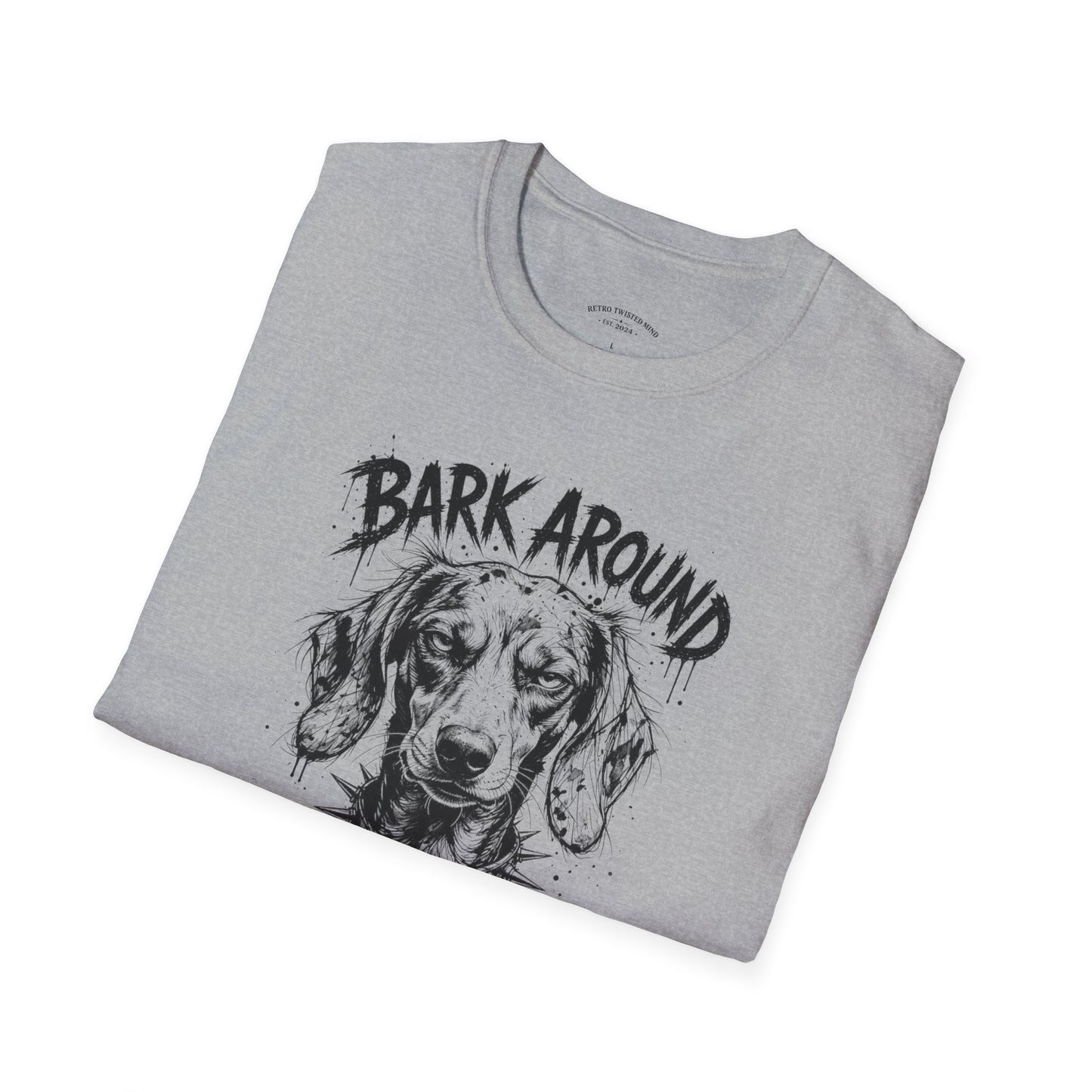 Bark Around and Find Out Dog T-Shirt