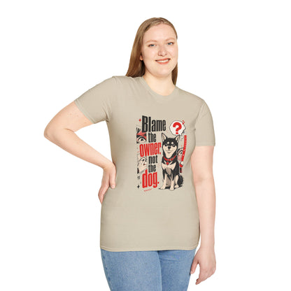 Blame the Owner Not the Dog T-Shirt