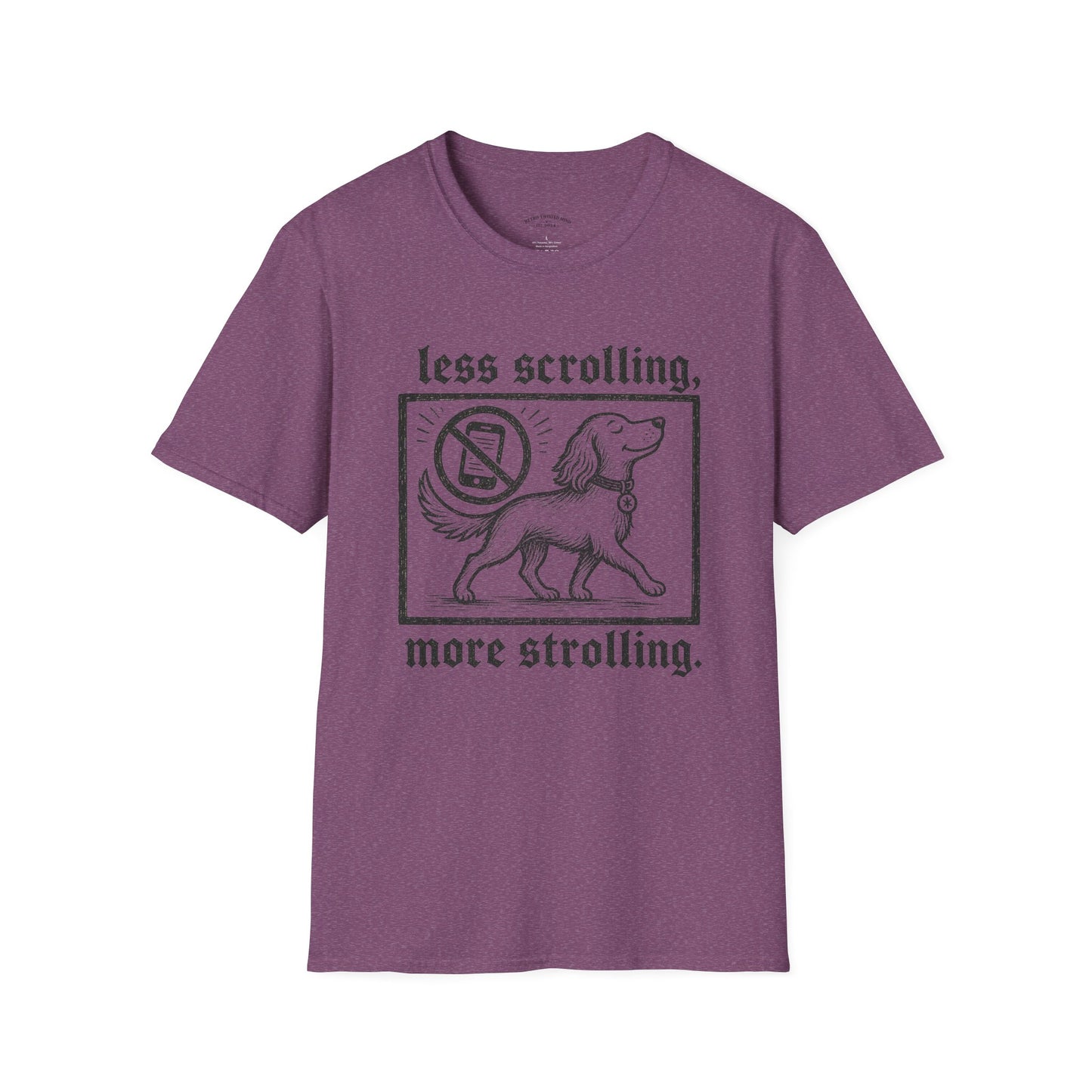 T-Shirt — "Less Scrolling, More Strolling" Dog Graphic Tee