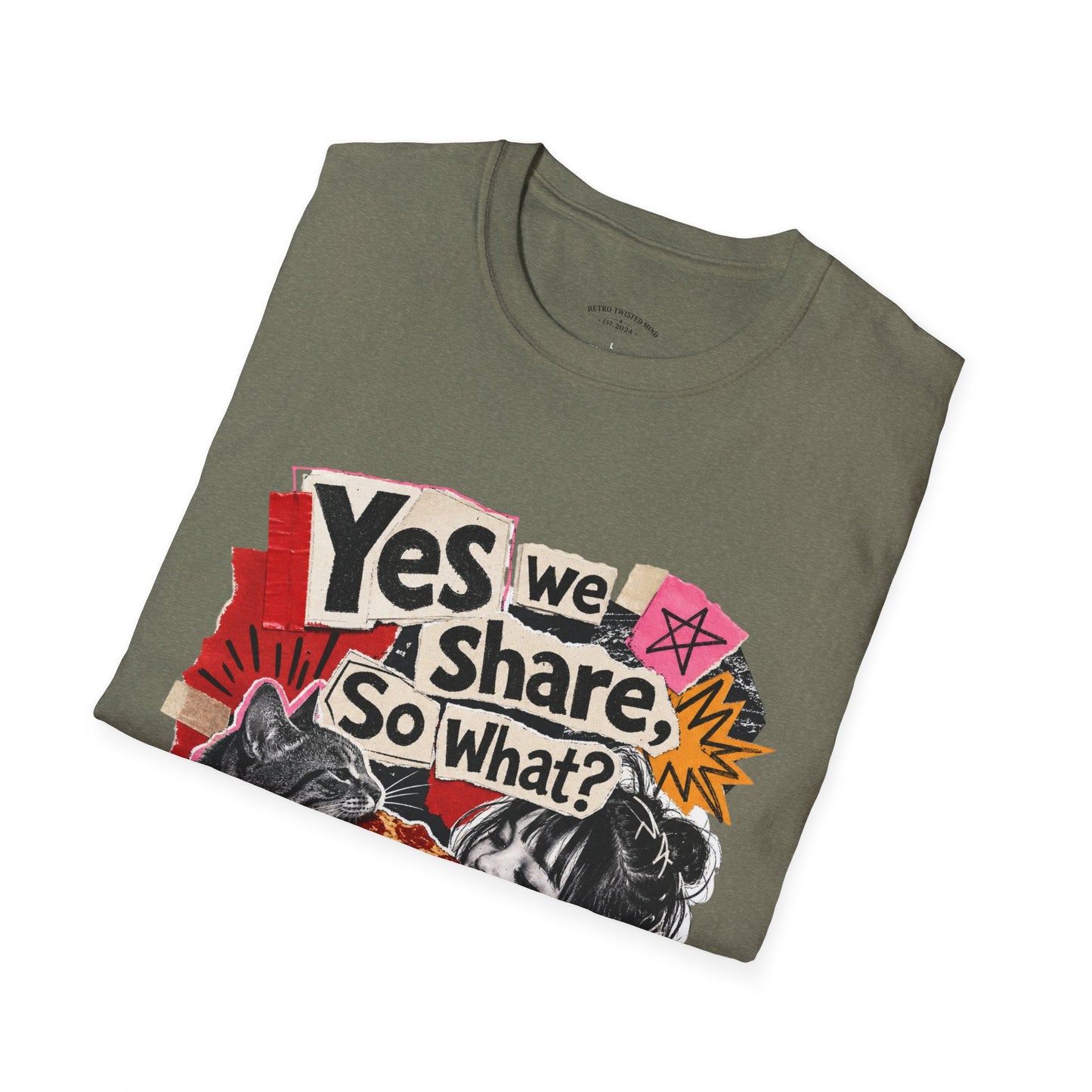 T-Shirt — "Yes We Share, So What?" Retro Collage Graphic Tee