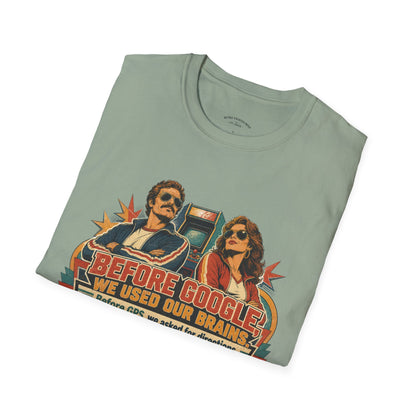 Before Google T-Shirt — Retro Vintage "We Used Our Brains" Graphic Tee