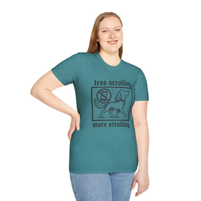 T-Shirt — "Less Scrolling, More Strolling" Dog Graphic Tee
