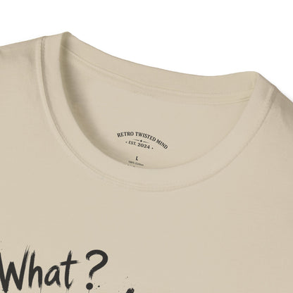 T‑Shirt — 'What? I'm 21!' Funny Chihuahua Birthday Tee