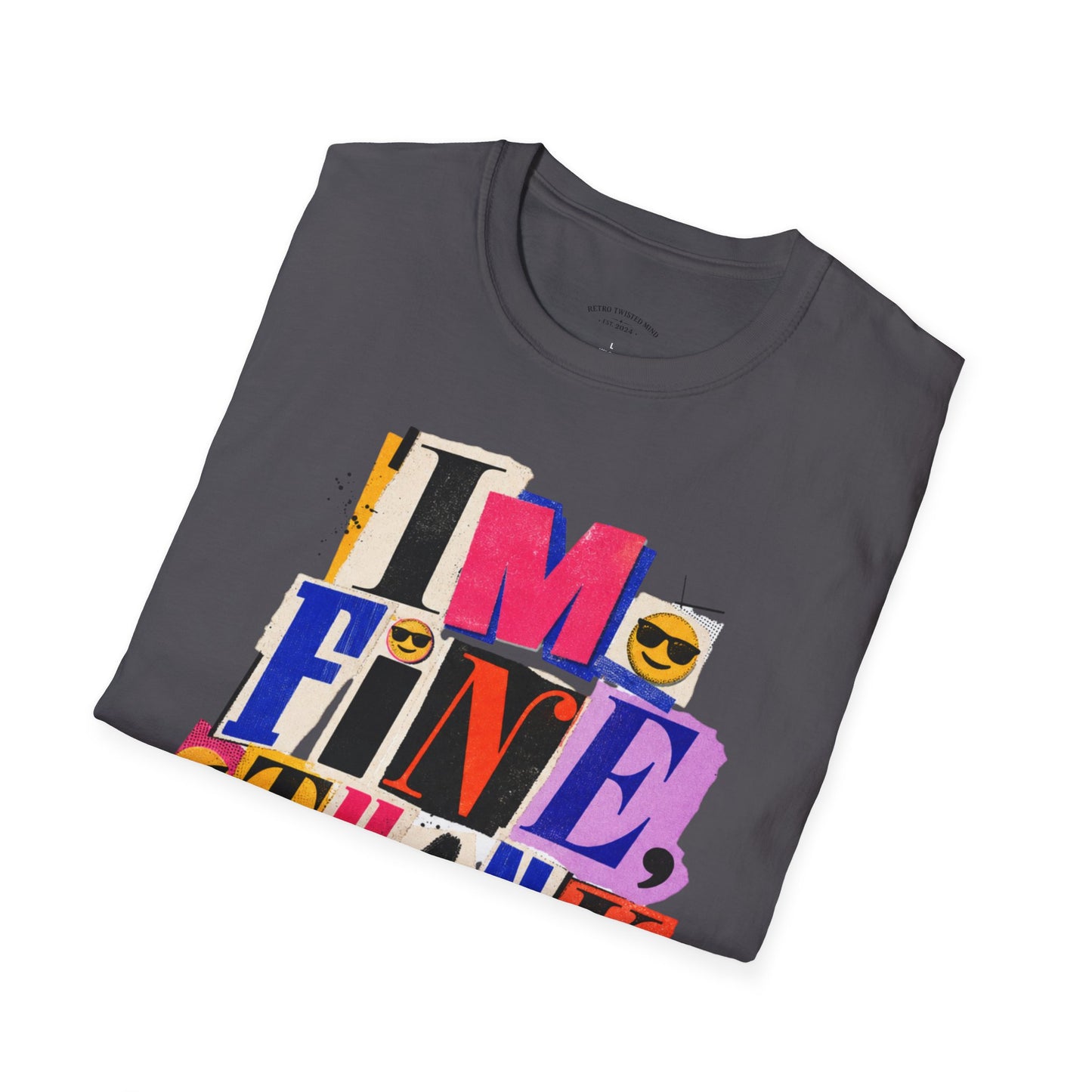 T-Shirt — "I'M FINE, THANK YOU" Retro Collage Graphic Tee