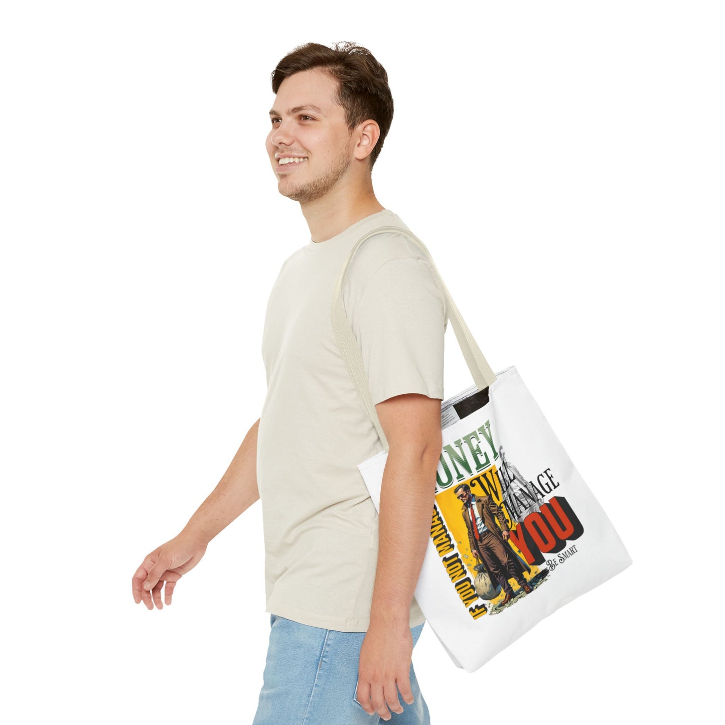 Motivational Tote Bag - 'Money Will Manage You' - Be Smart