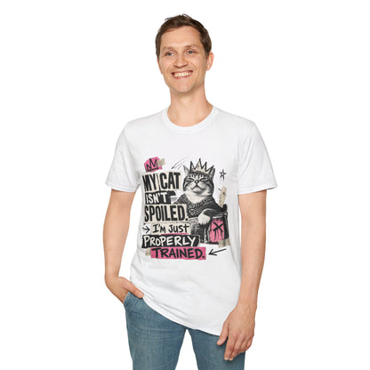 Cat T-Shirt — “My Cat Isn’t Spoiled, I’m Just Properly Trained” Graphic Tee