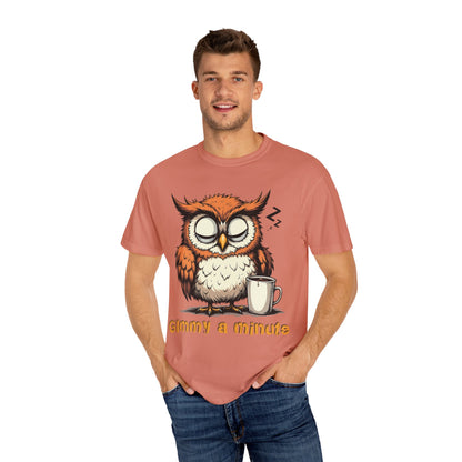 Sleepy Owl Coffee T-Shirt — "Gimme a Minute" Cute Morning Tee