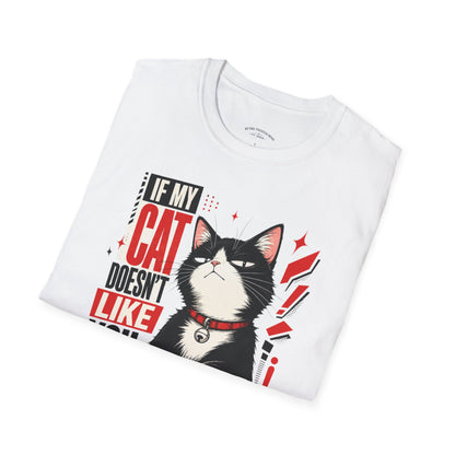 If My Cat Doesn’t Like You T-Shirt — Funny Cat Lover Tee