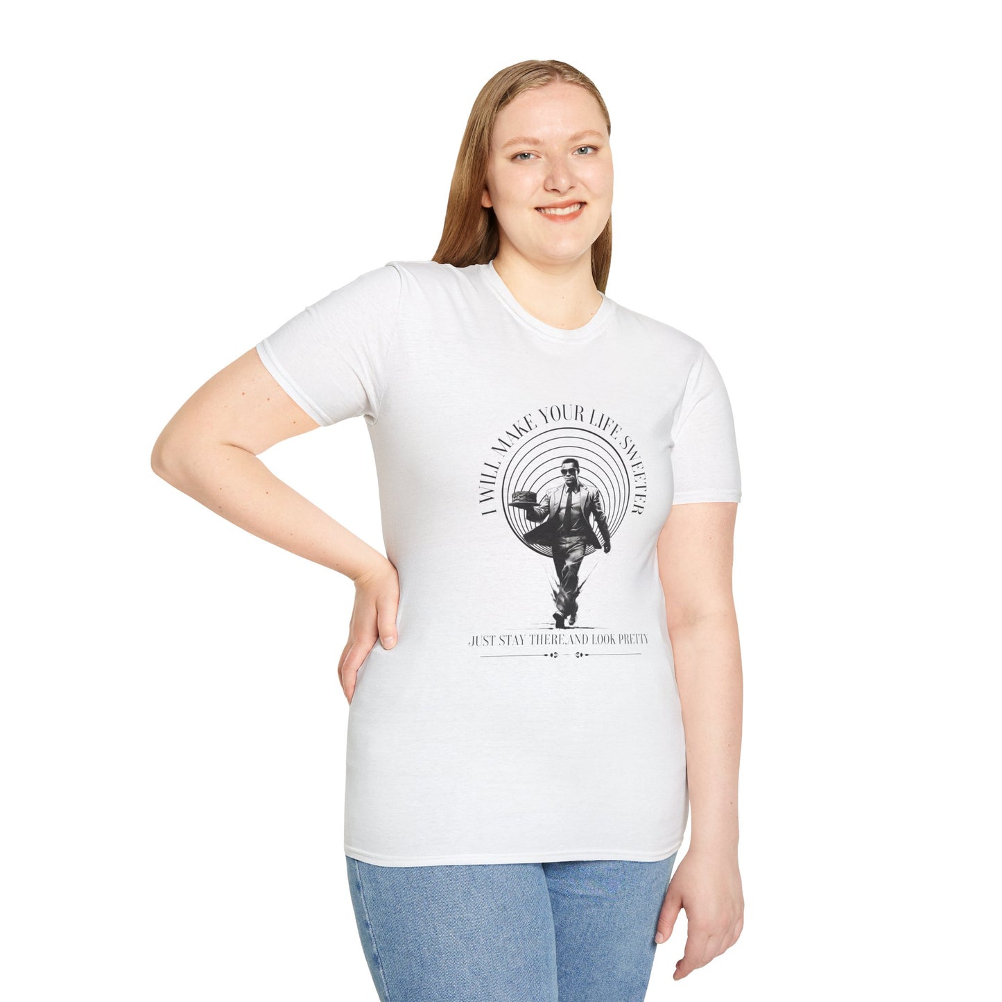 I Will Make Your Life Sweeter T-Shirt - Unisex Graphic Tee for Casual Style