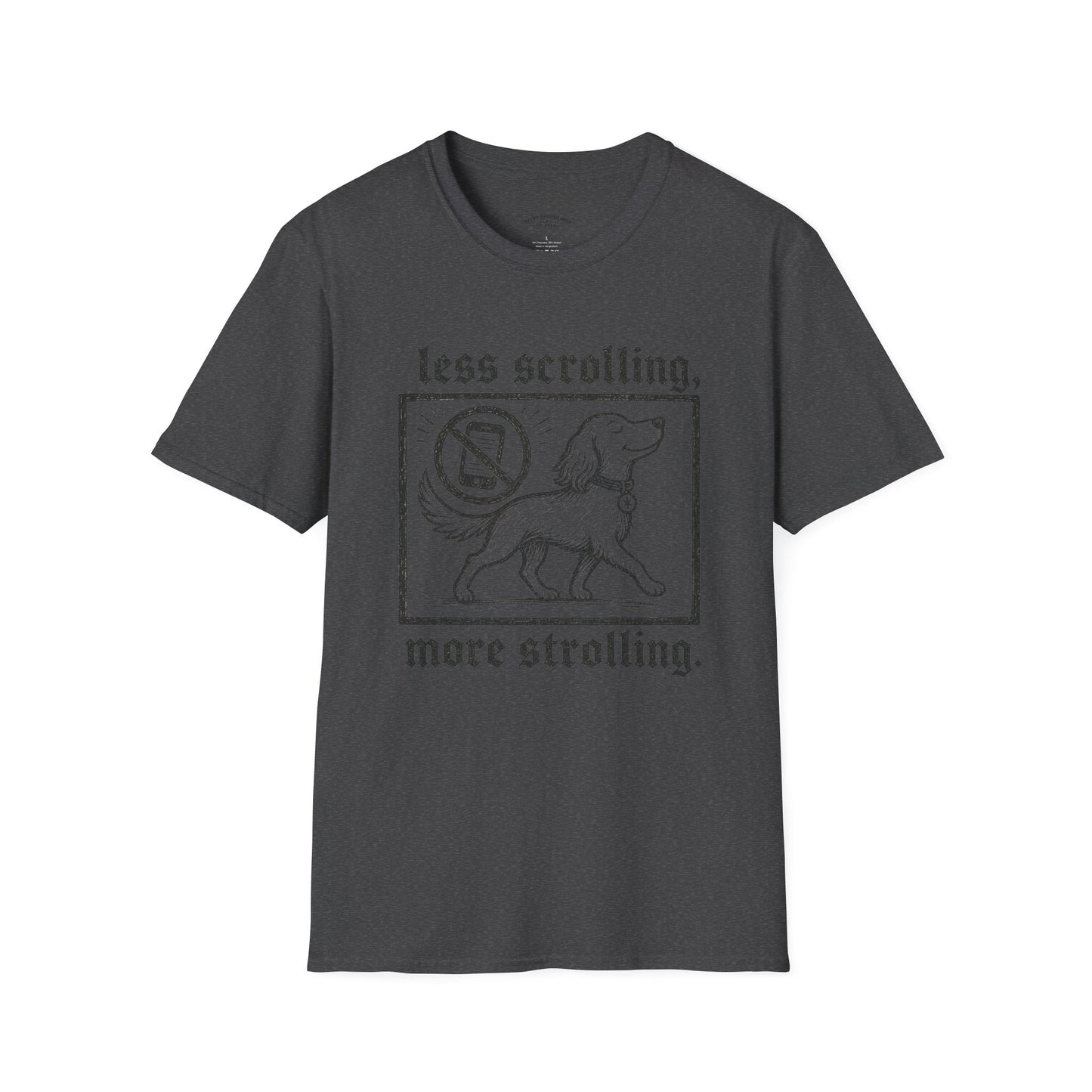T-Shirt — "Less Scrolling, More Strolling" Dog Graphic Tee