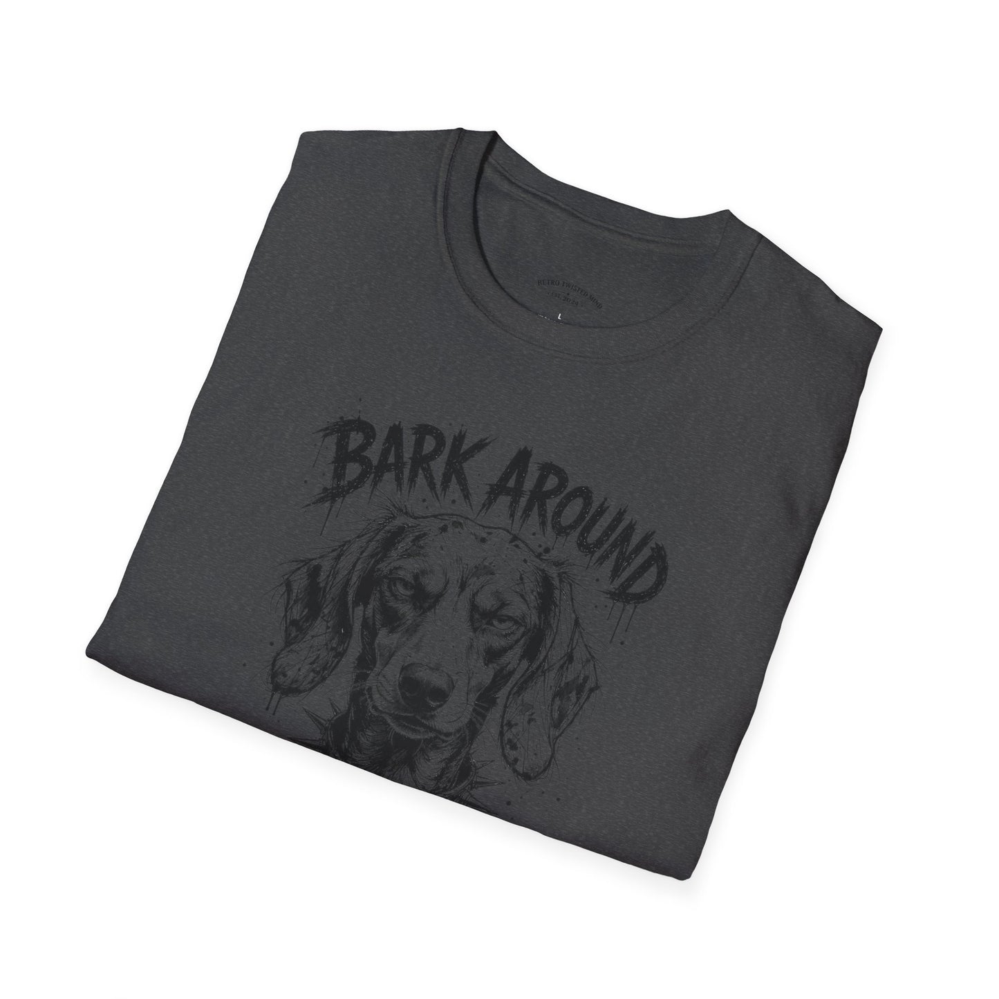 Bark Around and Find Out Dog T-Shirt