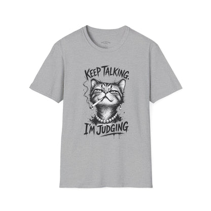 Keep Talking, I'm Judging Cat T-Shirt