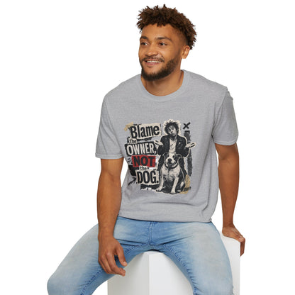 Blame the Owner Not the Dog T-Shirt - Funny Punk Dog Graphic Tee