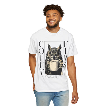 Coffee First Owl T-Shirt — Funny Morning Coffee Tee