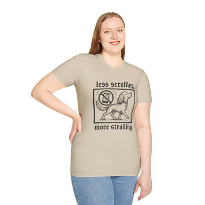 T-Shirt — "Less Scrolling, More Strolling" Dog Graphic Tee