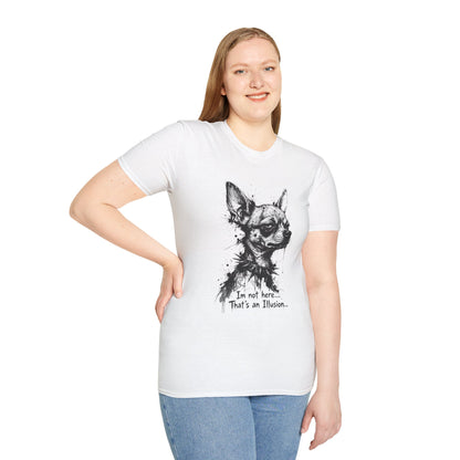 Chihuahua Portrait T‑Shirt — "I'm Not Here, That's an Illusion"