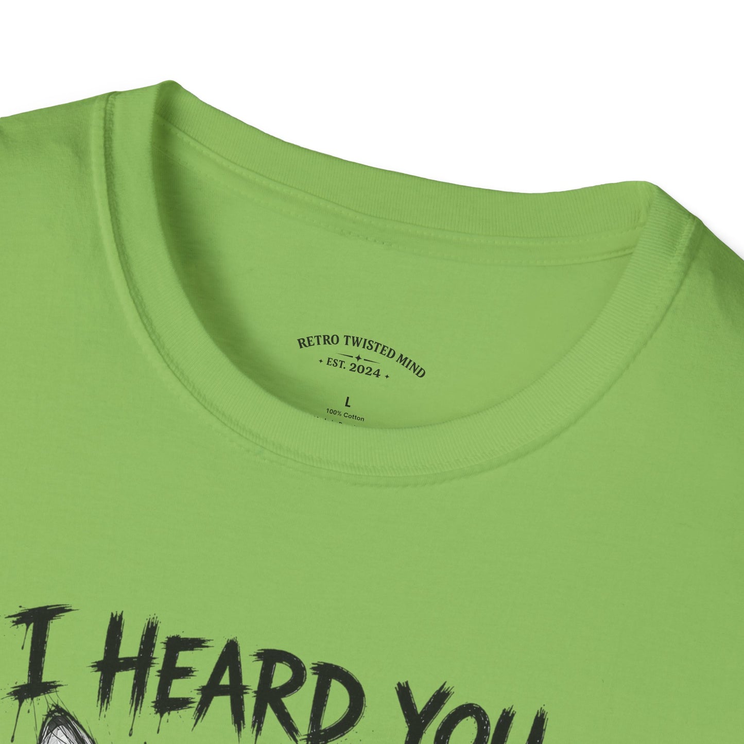 I Heard You Cat T-Shirt — "I Just Don’t Care" Graphic Tee