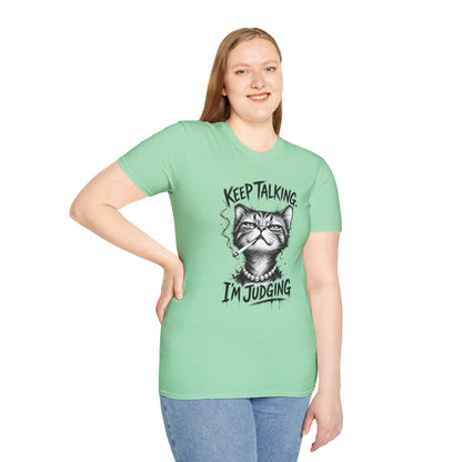 Keep Talking, I'm Judging Cat T-Shirt