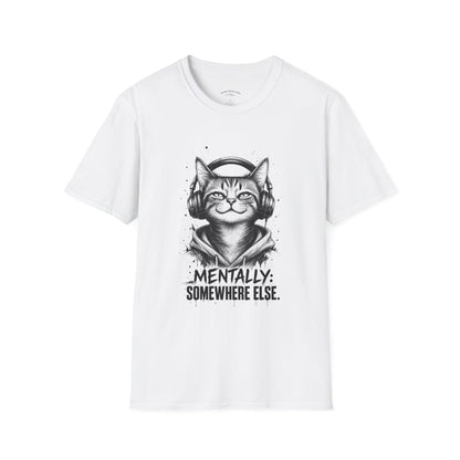T-Shirt — Cat with Headphones "Mentally: Somewhere Else" – Cute Relaxed Graphic Tee for Cat Lovers