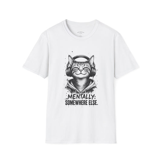 T-Shirt — Cat with Headphones "Mentally: Somewhere Else" – Cute Relaxed Graphic Tee for Cat Lovers