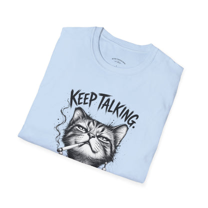 Keep Talking, I'm Judging Cat T-Shirt