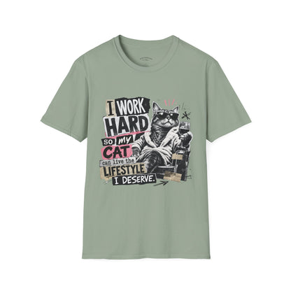 Cat Graphic T-Shirt — "I Work Hard So My Cat Can Live the Lifestyle I Deserve"